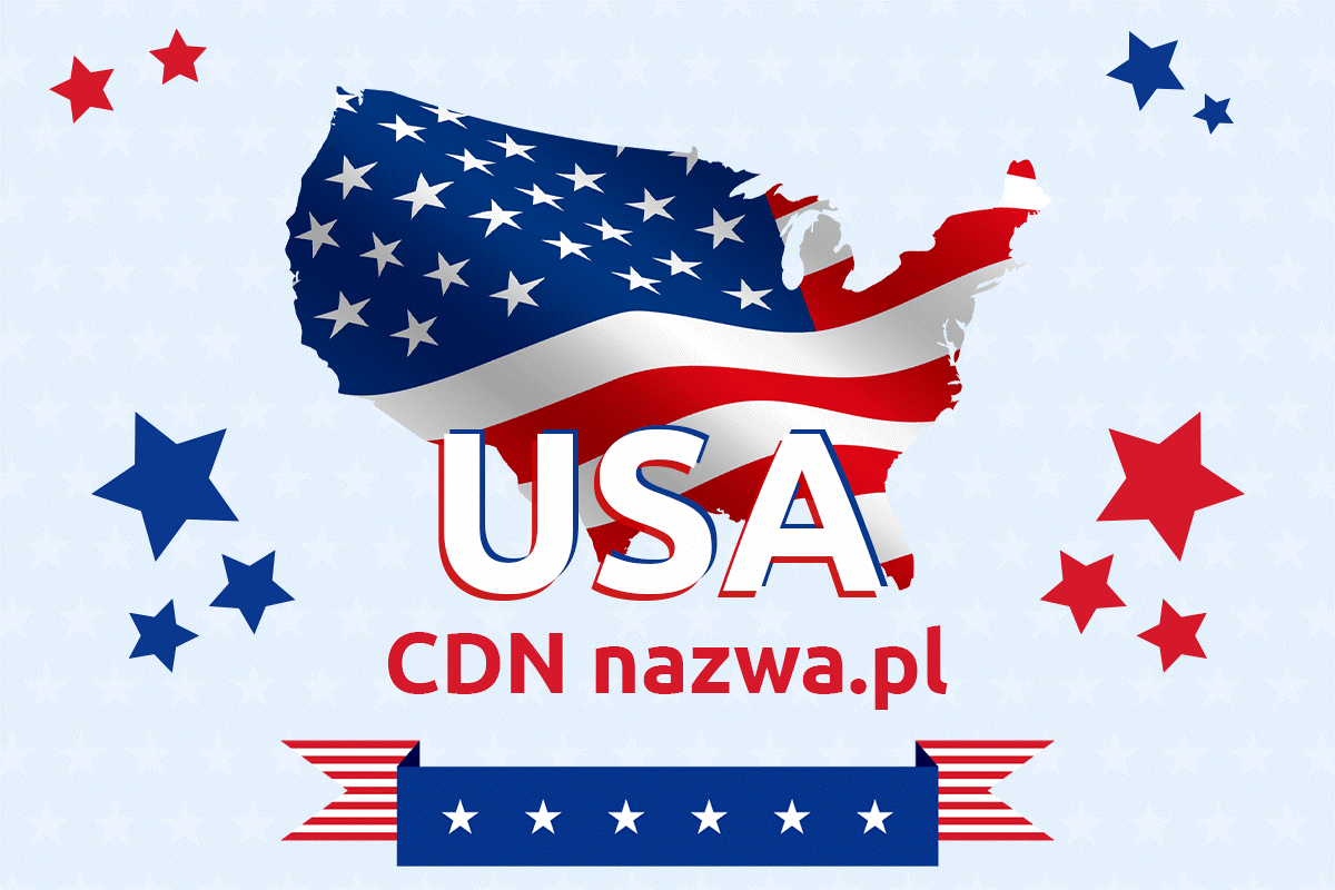 Nowe węzły CDN nazwa.pl na terenie USA