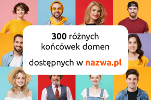 300 różnych końcówek domen dostępnych w nazwa.pl