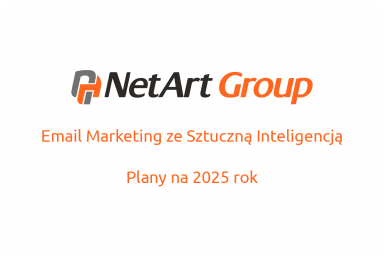 Email Marketing ze Sztuczną Inteligencją i plany NetArt Group na 2025 rok