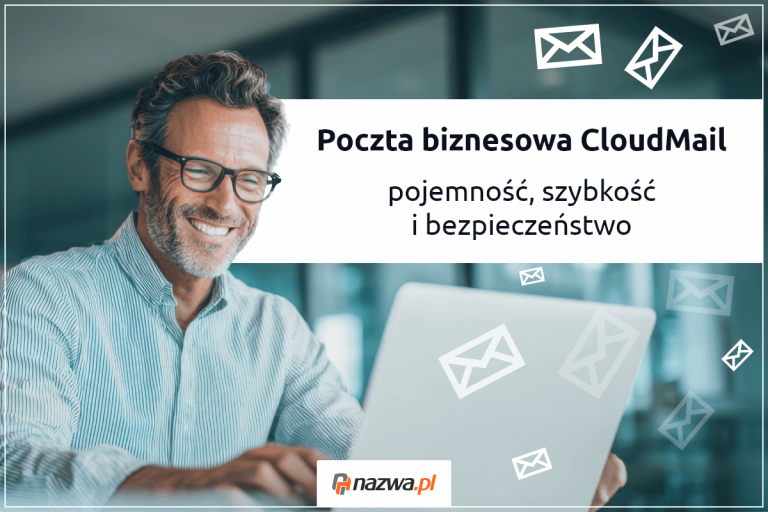 Poczta biznesowa CloudMail  pojemność, szybkość i bezpieczeństwo | nazwa.pl